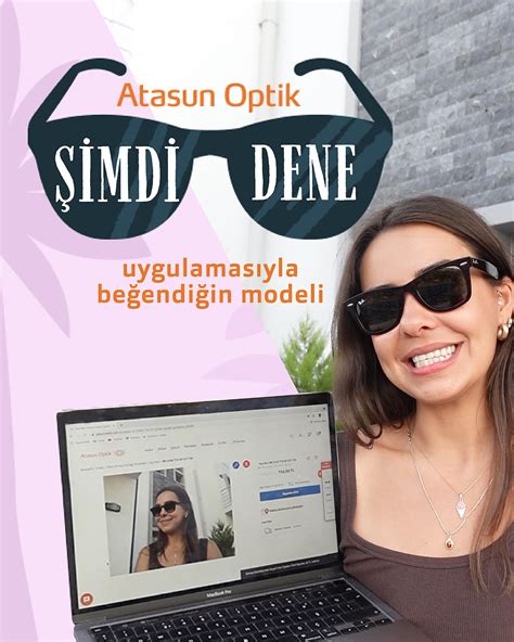 Güneş gözlüklerini bir tıkla deneme imkanı Atasun Optik’te.